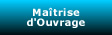 Maîtrise d'Ouvrage